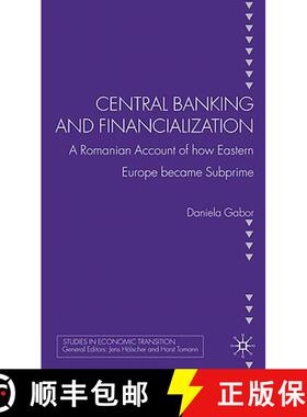 【3-4周达】Central Banking and Financialization : A Romanian Account of how Eastern Europe became Sub... [9780230276154]