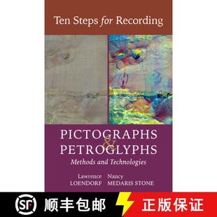 【3-4周达】Ten Steps for Recording Pictographs and Petroglyphs: Methods and Technologies [9781647691905]
