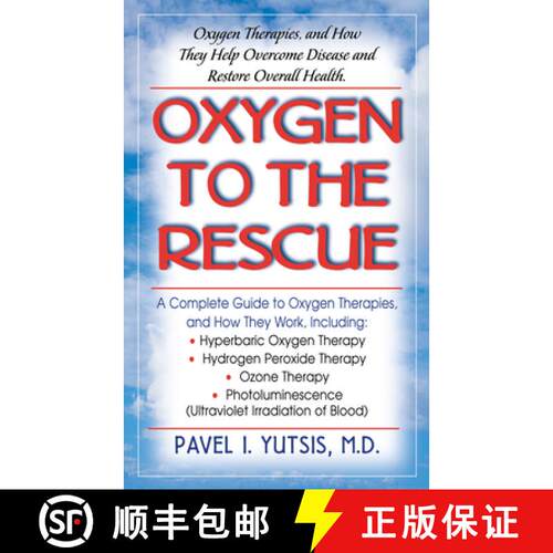 【3-4周达】精装 Oxygen to the Rescue : Oxygen Therapies, and How They Help Overcome Disease and Resto... [9781681627656]