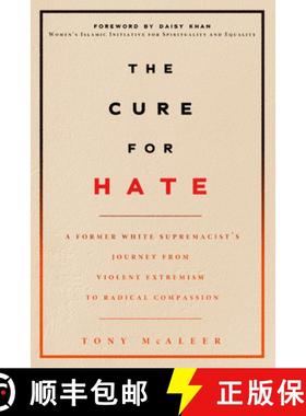 【3-4周达】The Cure for Hate: A Former White Supremacist's Journey from Violent Extremism to Radical ... [9781551527697]