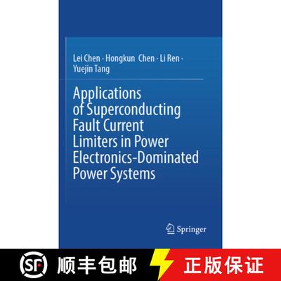 【3-4周达】Applications of Superconducting Fault Current Limiters in Power Electronics-Dominated Powe... [9789811528606]