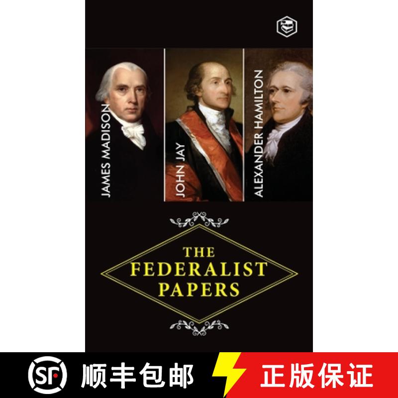 【2-3周达】The Federalist Papers: A Collection of Essays Written in Favour of the New Constitution [9789394112919]