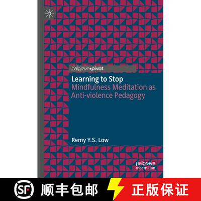 【3-4周达】精装 Learning to Stop : Mindfulness Meditation as Anti-violence Pedagogy [9783031287213]