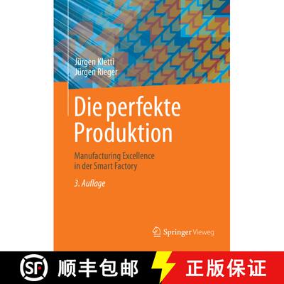 【3-4周达】精装 Die perfekte Produktion: Manufacturing Excellence in der Smart Factory (3. Aufl. 2022) [9783658390235]