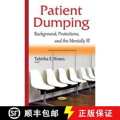 【3-4周达】Patient Dumping: Background, Protections, and the Mentally Ill [9781634837262]