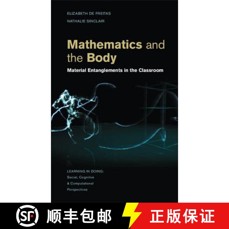 【3-4周达】Mathematics and the Body: Material Entanglements in the Classroom - Mathematics and the Bo... [9781107039483]