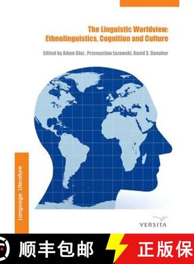 预订 The Linguistic Worldview: Ethnolinguistics, Cognition, and Culture [9788376560731]