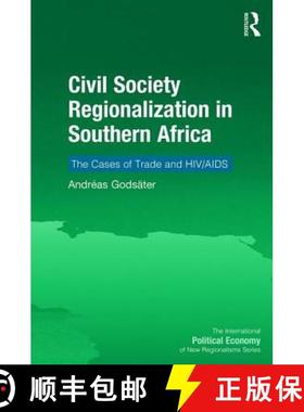 【3-4周达】Civil Society Regionalization in Southern Africa: The Cases of Trade and HIV/AIDS [9781472452375]