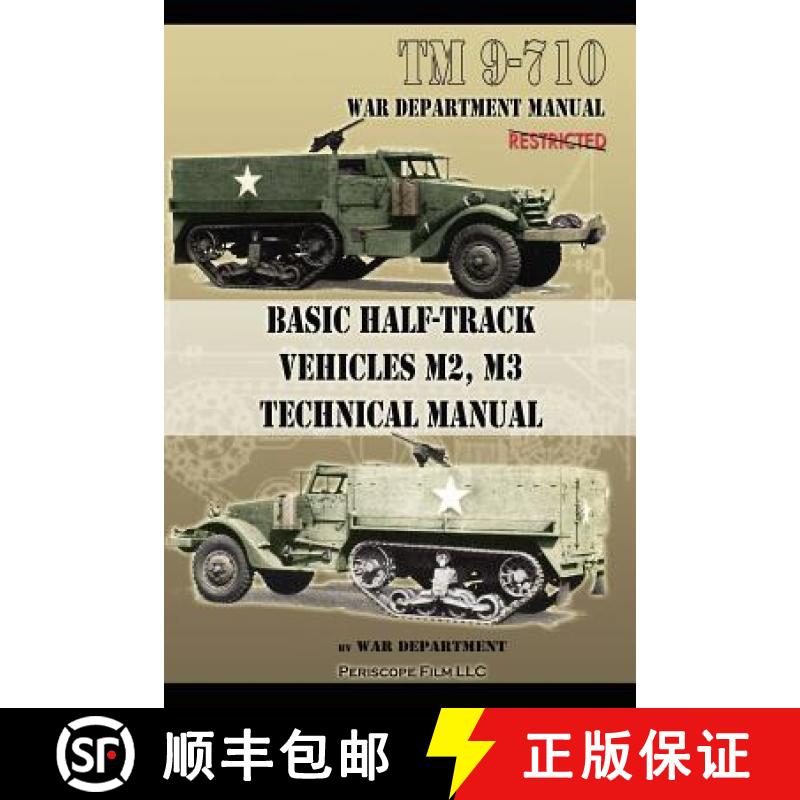 【4周达】Basic Half-Track Vehicles M2, M3 Technical Manual[9781937684976]