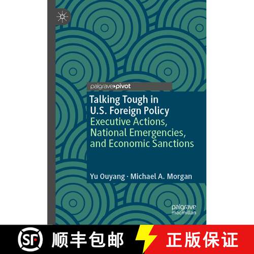 【3-4周达】精装 Talking Tough in U.S. Foreign Policy : Executive Actions, National Emergencies, and E... [9783031394928]