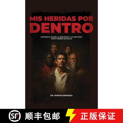 【3-4周达】Mis heridas por dentro, Navegar el dolor, la resiliencia y la identidad como hombre de color [9798902237334]