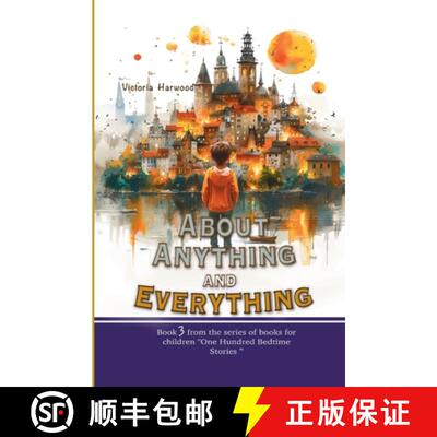 【3-4周达】About Anything and Everything   : Illustrated Storybook, ten short novels; each distinct a... [9781917210584]