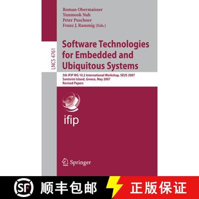 【3-4周达】Software Technologies for Embedded and Ubiquitous Systems: 5th IFIP WG 10.2 International ... [9783540756637]