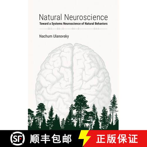 【3-4周达】Natural Neuroscience: Toward a Systems Neuroscience of Natural Behaviors [9780262044998]