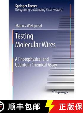 【3-4周达】Testing Molecular Wires: A Photophysical and Quantum Chemical Assay [9783642147395]