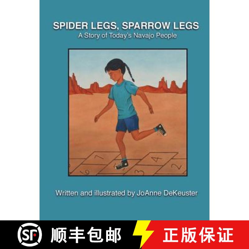 【3-4周达】Spider Legs, Sparrow Legs: A Story of Today's Navajo People [9780997516210]