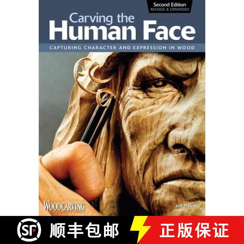 【3-4周达】Carving the Human Face, Second Edition, Revised & Expanded: Capturing Character and Expres... [9781565234246]