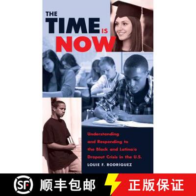 【3-4周达】The Time Is Now : Understanding and Responding to the Black and Latina/o Dropout Crisis in... [9781433123733]