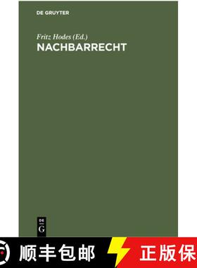 【3-4周达】Nachbarrecht: Im Bundesgebiet Und Westberlin Mit Ausnahme Des Landes Bayern [9783112300046]