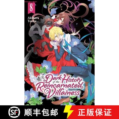 【3-4周达】The Dark History of the Reincarnated Villainess, Vol. 8: Volume 8 [9781975362294]