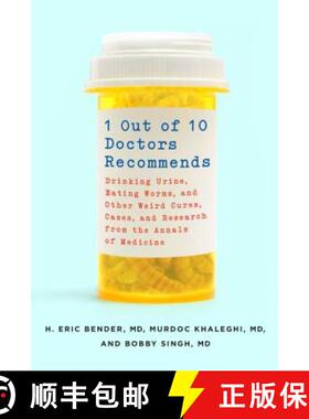 【3-4周达】1 Out of 10 Doctors Recommends: Drinking Urine, Eating Worms, and Other Weird Cures, Cases... [9781250070579]