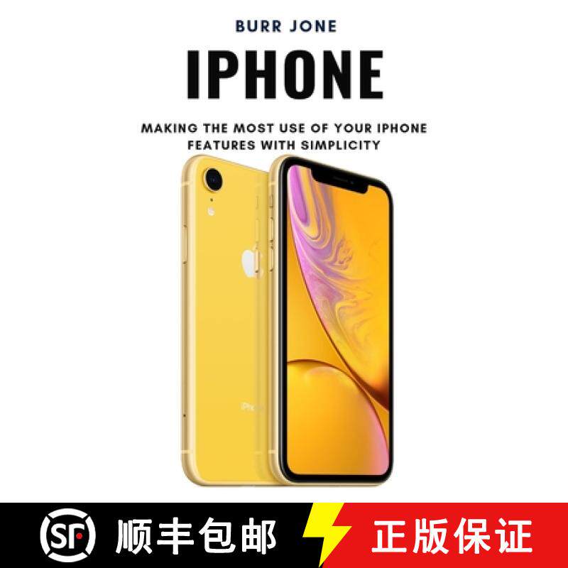 【3-4周达】iPhone: Making the Most Use of Your iPhone Features with Simplicity [9781637502143]