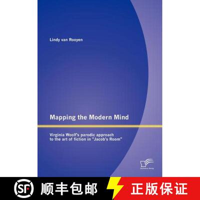 【3-4周达】Mapping the Modern Mind: Virginia Woolf's parodic approach to the art of fiction in Jacob'... [9783842878556]