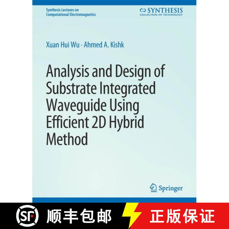【3-4周达】Analysis and Design of Substrate Integrated Waveguide Using Efficient 2D Hybrid Method [9783031005831]