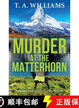 【3-4周达】Murder at the Matterhorn: A page-turning instalment in T.A.Williams' bestselling cozy crim... [9781804832684]