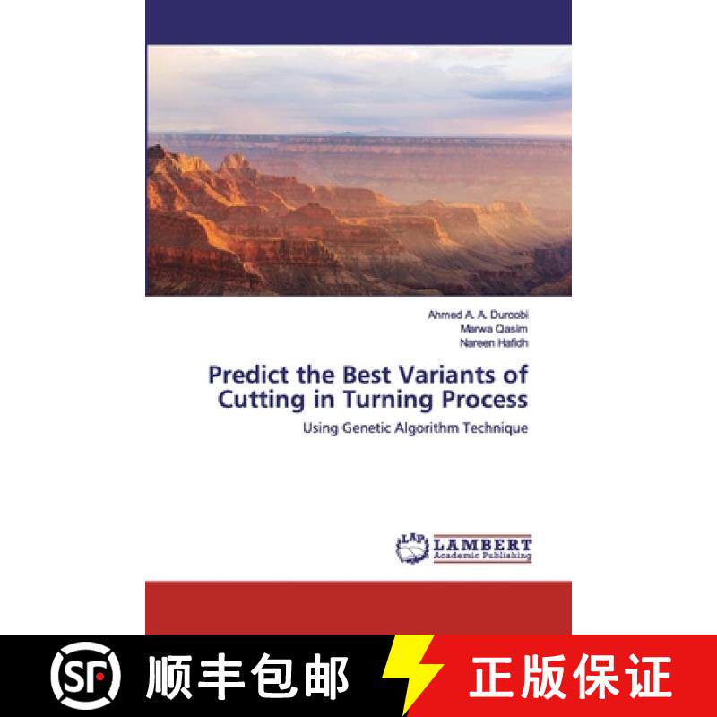 预订 Predict the Best Variants of Cutting in Turning Process [9786200482310]