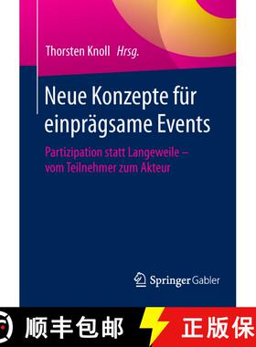 【3-4周达】Neue Konzepte für einprägsame Events : Partizipation statt Langeweile - vom Teilnehmer z... [9783658101541]