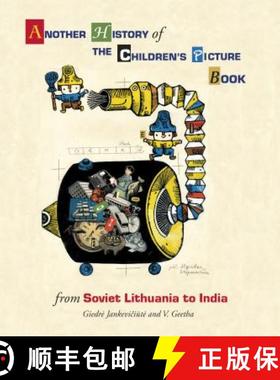 【3-4周达】Another History of The Children's Picture Book: from Soviet Lithu: From Soviet Lithuania t... [9789383145454]