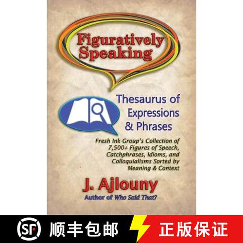 【3-4周达】精装 Figuratively Speaking: Thesaurus of Expressions & Phrases [9781936442713]
