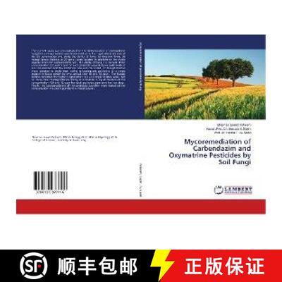 预订 Mycoremediation of Carbendazim and Oxymatrine Pesticides by Soil Fungi [9786139977116]