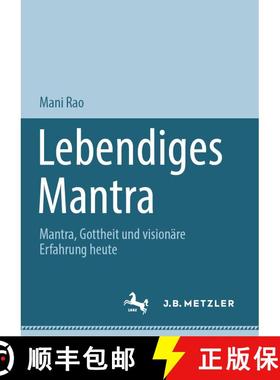 【3-4周达】Lebendiges Mantra: Mantra, Gottheit und visionäre Erfahrung heute [9783031543975]