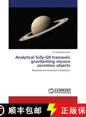 【3-4周达】Analytical fully-GR transonic gravitanting viscous accretion objects [9786208428723]