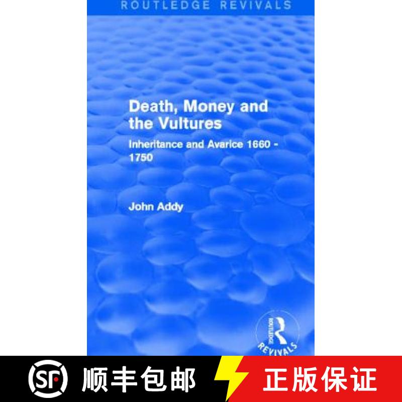【3-4周达】Death, Money and the Vultures (Routledge Revivals): Inheritance and Avarice 1660-1750 [9780415706766]