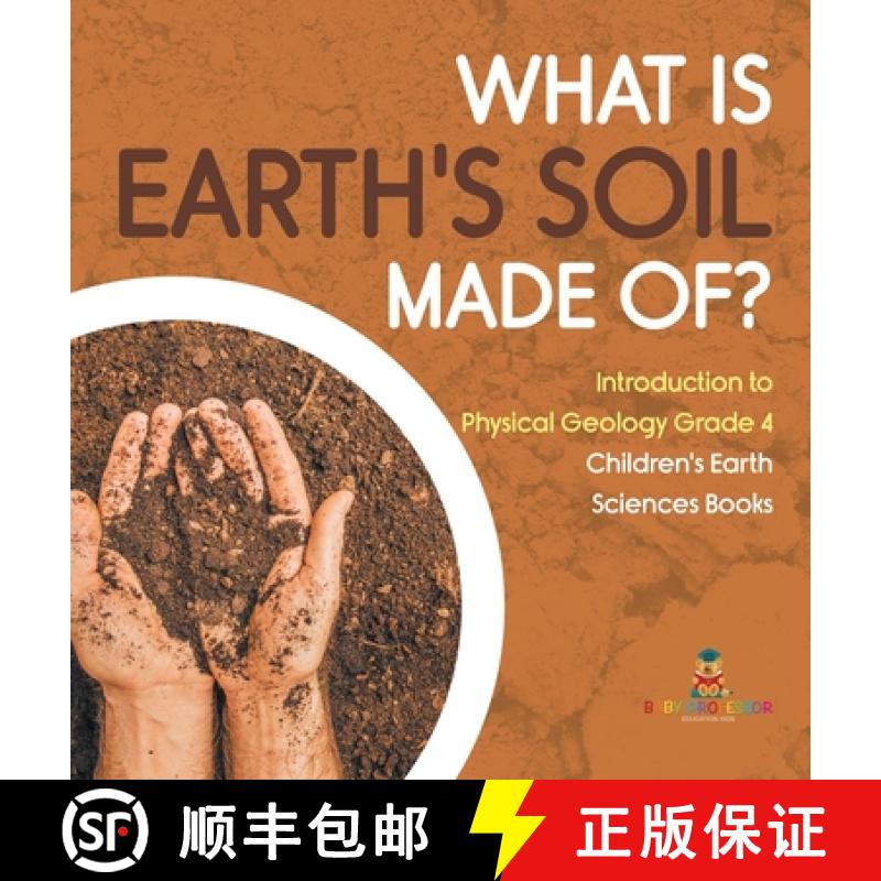 【3-4周达】What Is Earth's Soil Made Of? | Introduction to Physical Geology Grade 4 | Children's Eart... [9781541980556]
