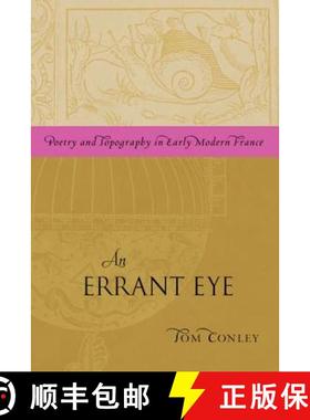 【3-4周达】An Errant Eye: Poetry and Topography in Early Modern France [9780816669646]