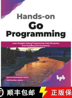 【3-4周达】Hands-on Go Programming: Learn Google's Golang Programming, Data Structures, Error Handlin... [9789389898194]