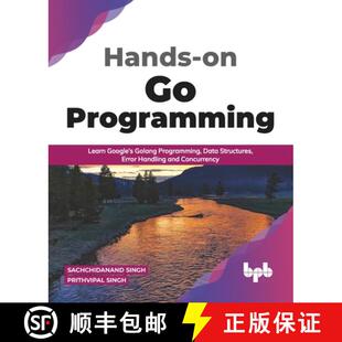 【3-4周达】Hands-on Go Programming: Learn Google's Golang Programming, Data Structures, Error Handlin... [9789389898194]
