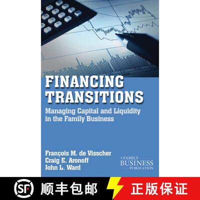 【3-4周达】Financing Transitions : Managing Capital and Liquidity in the Family Business (2nd ed. 2011) [9780230111059]