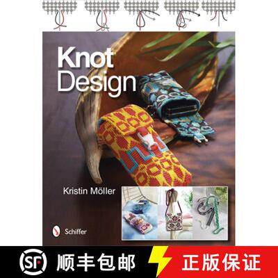 【3-4周达】Knot Design: Original Key Chains, Cell Phone Cases, and Bracelets [9780764339998]