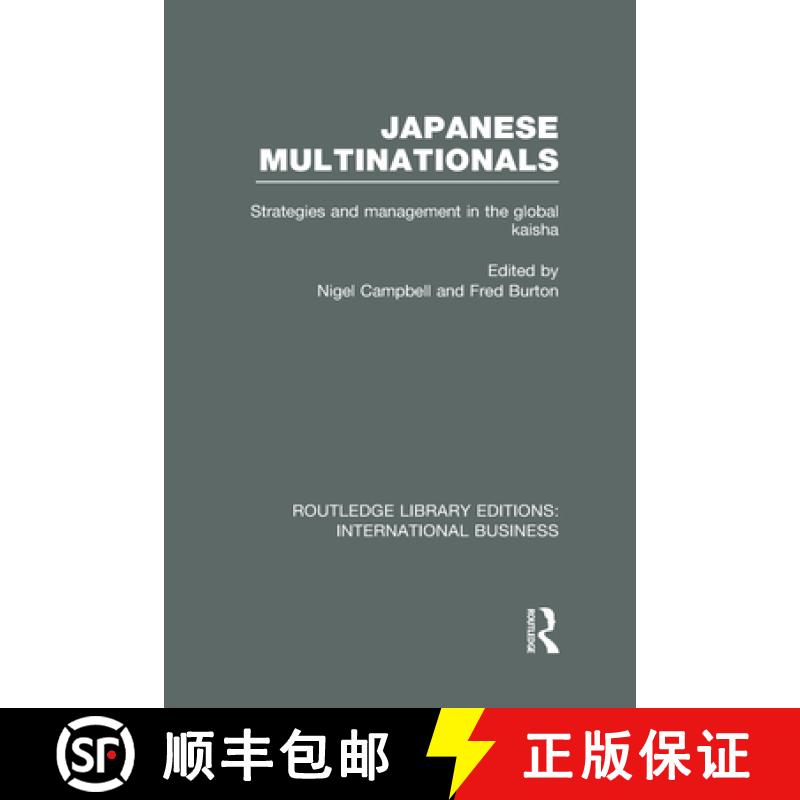 【3-4周达】Japanese Multinationals (RLE International Business): Strategies and Management in the Glo... [9780415657259]