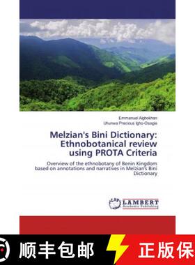预订 Melzian's Bini Dictionary: Ethnobotanical review using PROTA Criteria [9786200269201]