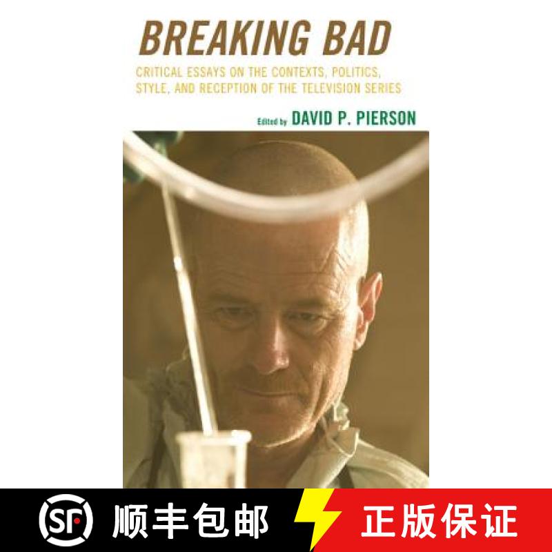 【3-4周达】Breaking Bad : Critical Essays on the Contexts, Politics, Style, and Reception of the Tele... [9780739179246]