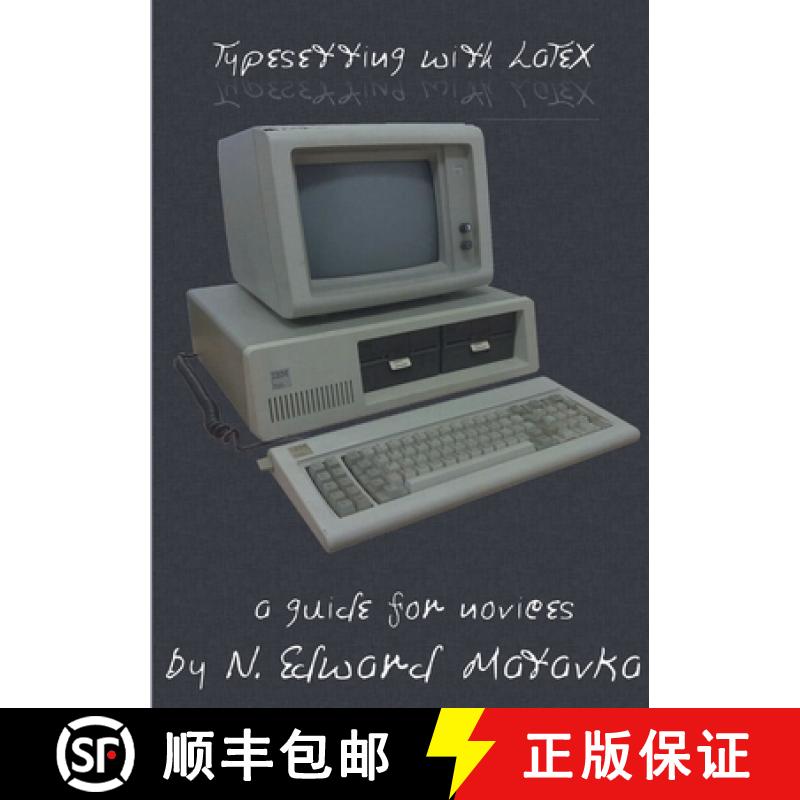 【2-3周达】Typesetting with LaTeX: a guide for novices [9780991768219]