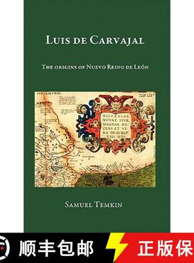 预订 Luis de Carvajal: The Origins of Nuevo Reino de Leon [9780865348295]