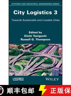 【3-4周达】City Logistics 3: Towards Sustainable And Liveable Cities [Wiley建筑] [9781786302076]