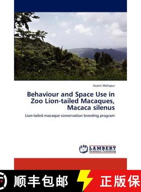 预订 Behaviour and Space Use in Zoo Lion-Tailed Macaques, Macaca Silenus [9783847344094]